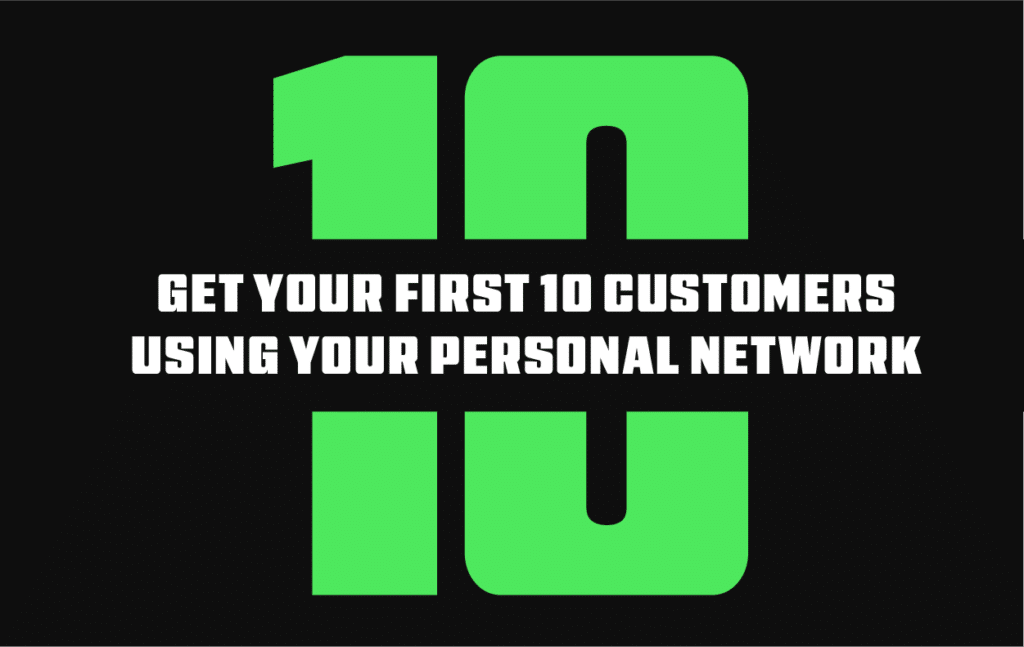 Get Your First 10 Customers